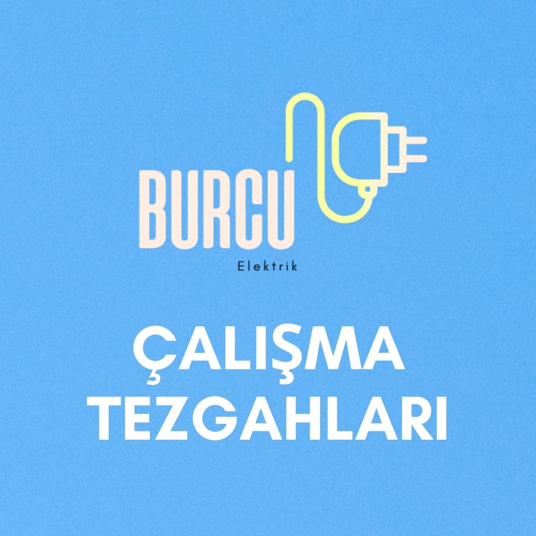 Çalışma Tezgahları